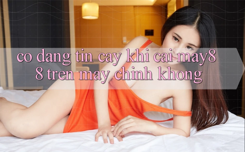 Có đáng tin cậy khi cài may88 trên máy chính không? Có đáng tin cậy khi cài may88 trên máy chính không?