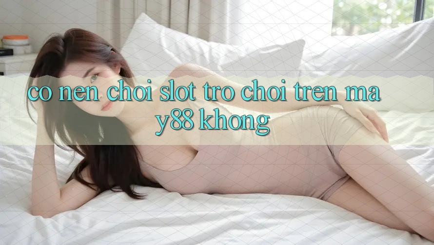 Có nên chơi slot trò chơi trên may88 không? Có nên chơi slot trò chơi trên may88 không?
