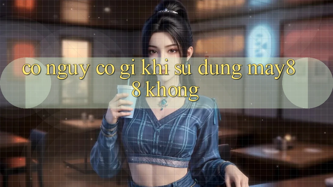 Có nguy cơ gì khi sử dụng may88 không? Có nguy cơ gì khi sử dụng may88 không?