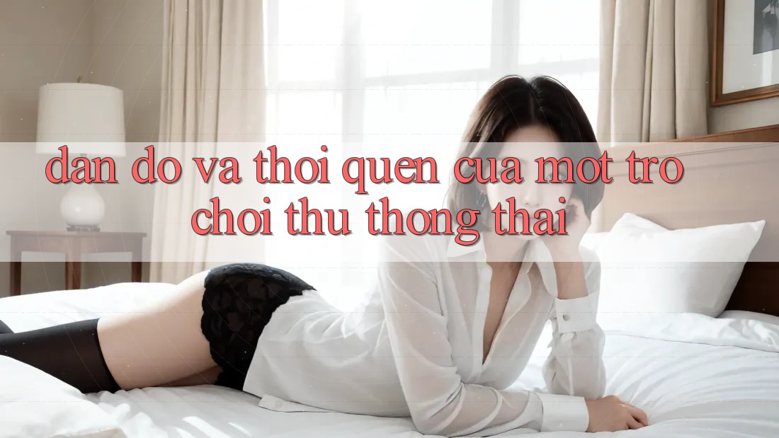 Đắn đo và Thói Quen Của Một Trò chơi Thủ Thông Thái Đắn đo và Thói Quen Của Một Trò chơi Thủ Thông Thái