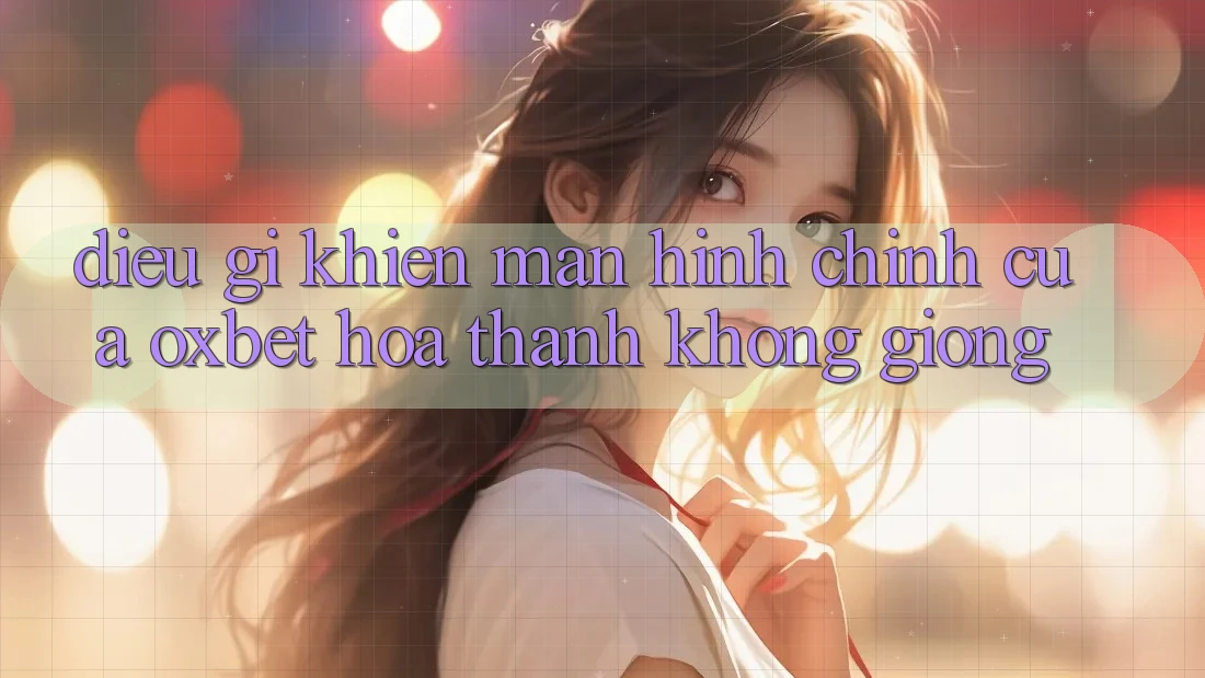 Điều gì khiến màn hình chính của Oxbet hóa thành không giống? Điều gì khiến màn hình chính của Oxbet hóa thành không giống?
