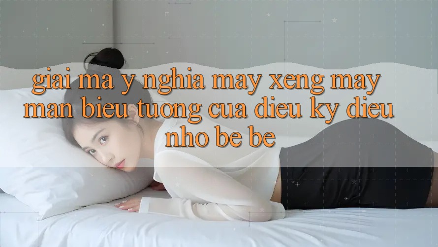 Giải Mã Ý Nghĩa: Máy Xèng May Mắn - Biểu Tượng Của Điều Kỳ Diệu Nhỏ bé Bé