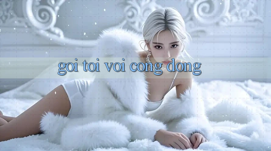 Gọi tới Với Cộng Đồng Gọi tới Với Cộng Đồng