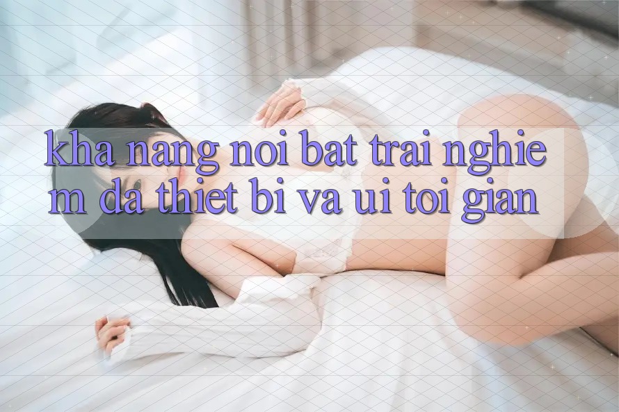 Khả năng nổi bật: Trải nghiệm đa thiết bị và UI tối giản Khả năng nổi bật: Trải nghiệm đa thiết bị và UI tối giản