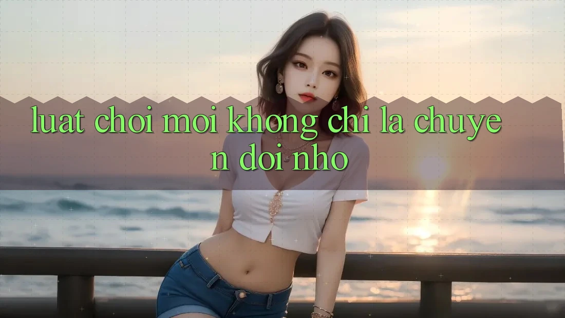 Luật Chơi Mới - Không chỉ Là Chuyển đổi Nhỏ