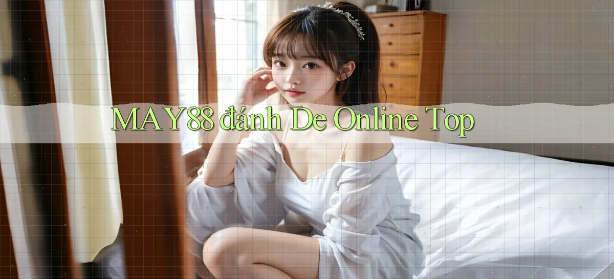 may88  đánh de online top