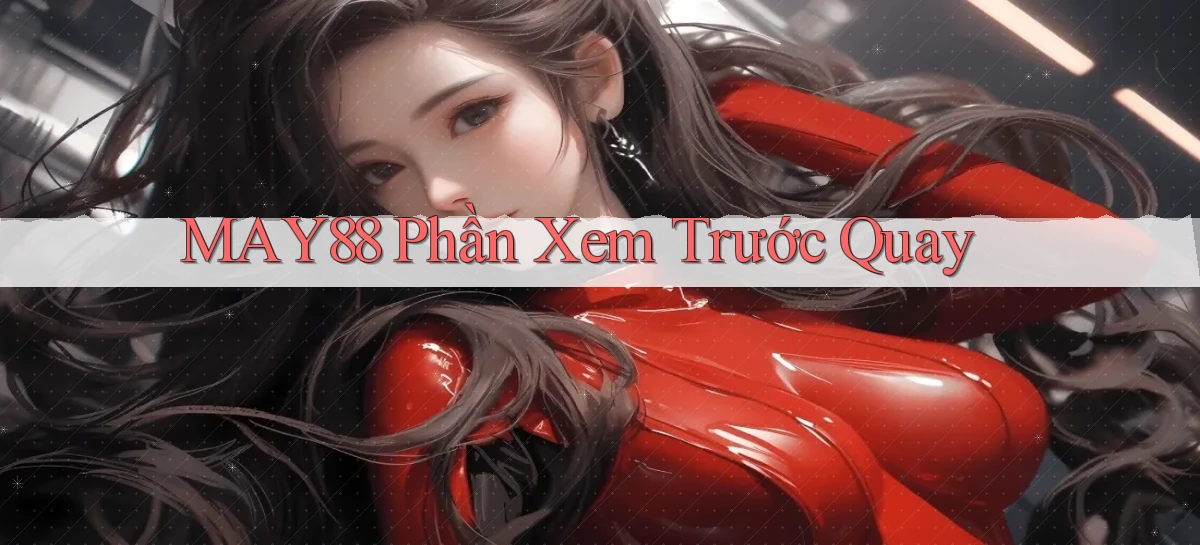 may88  phần xem trước quay