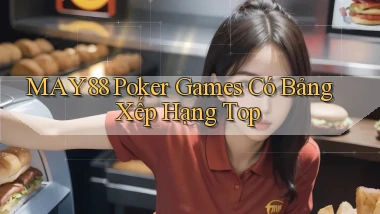 may88  poker games có bảng xếp hạng top