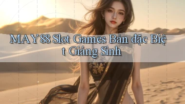 may88  slot games bản đặc biệt giáng sinh