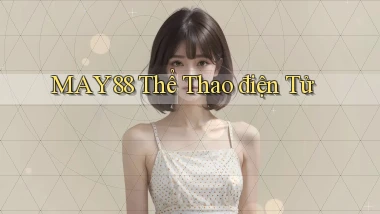 may88  thể thao điện tử