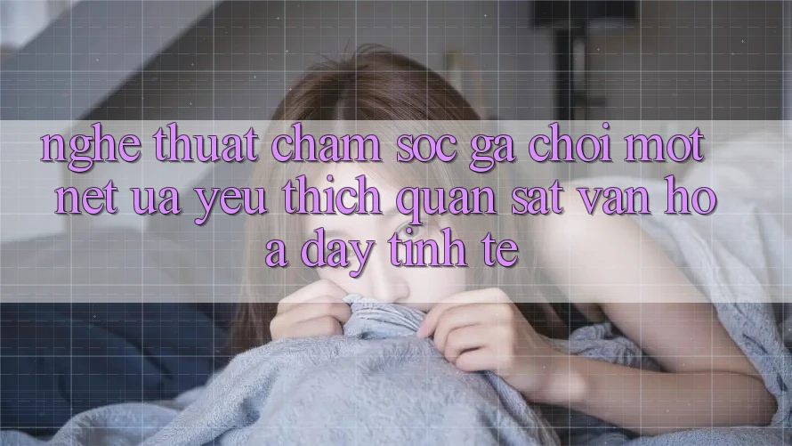 Nghệ Thuật Chăm Sóc Gà Chọi: Một Nét Ưa yêu thích quan sát Văn Hóa Đầy Tinh Tế Nghệ Thuật Chăm Sóc Gà Chọi: Một Nét Ưa yêu thích quan sát Văn Hóa Đầy Tinh Tế