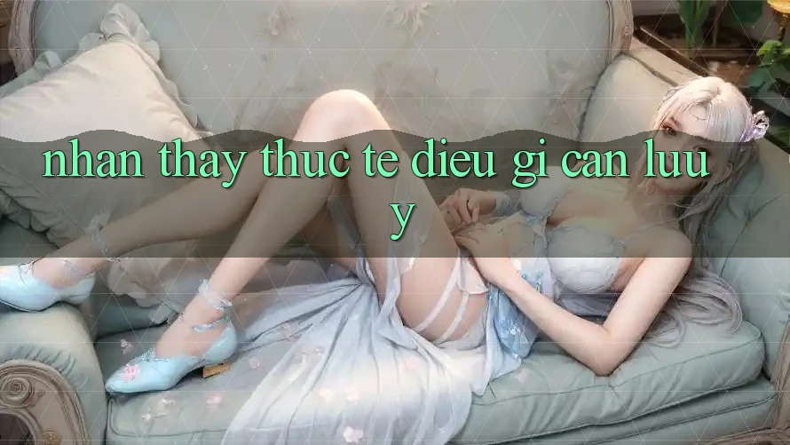 Nhận thấy Thực Tế: Điều Gì Cần Lưu Ý? Nhận thấy Thực Tế: Điều Gì Cần Lưu Ý?