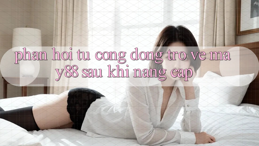 Phản hồi từ cộng đồng trở về may88 sau khi nâng cấp