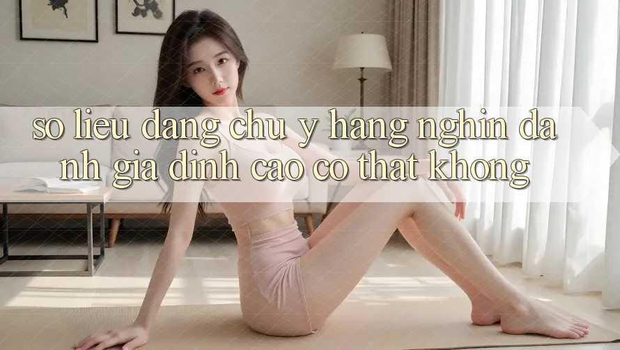 Số liệu đáng chú ý: Hàng nghìn đánh giá đỉnh cao có thật không? Số liệu đáng chú ý: Hàng nghìn đánh giá đỉnh cao có thật không?