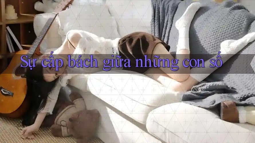 Sự cấp bách giữa những con số