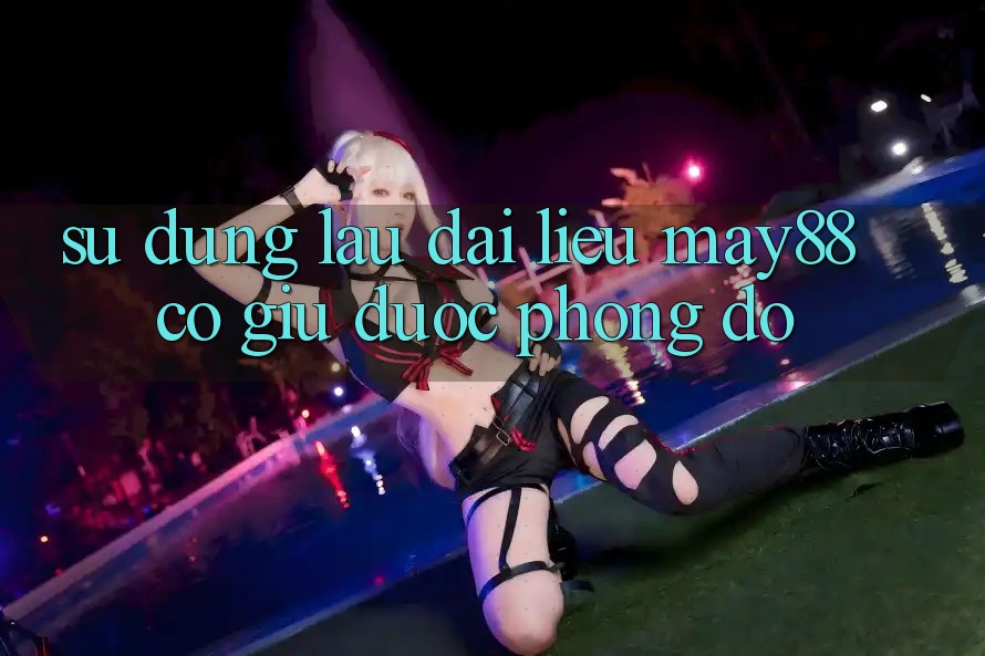 Sử dụng lâu dài – liệu may88 có giữ được phong độ? Sử dụng lâu dài – liệu may88 có giữ được phong độ?