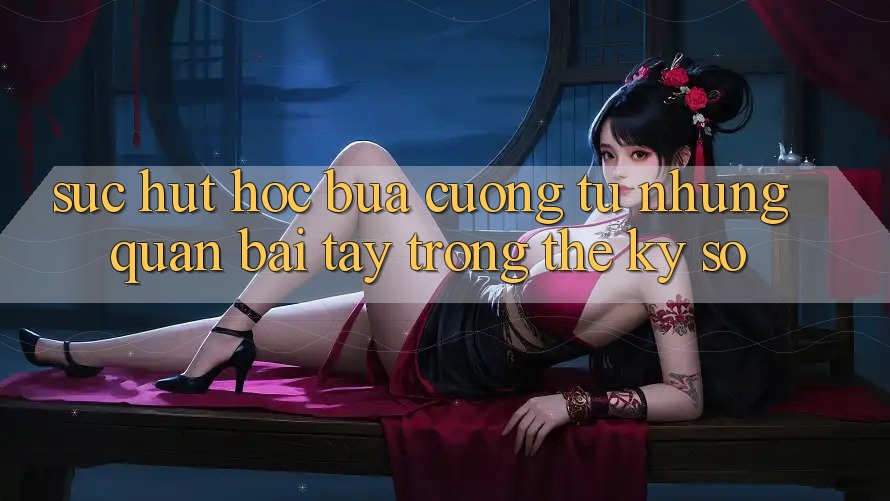 Sức hút hóc búa cưỡng từ những quân bài tây trong thế kỷ số