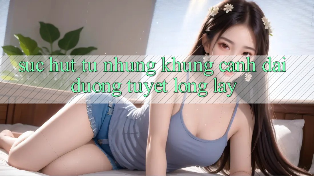 Sức Hút Từ Những Khung Cảnh Đại Dương Tuyệt Lộng lẫy Sức Hút Từ Những Khung Cảnh Đại Dương Tuyệt Lộng lẫy