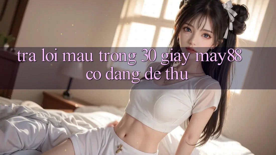 Trả lời mau trong 30 giây: may88 có đáng để thử?