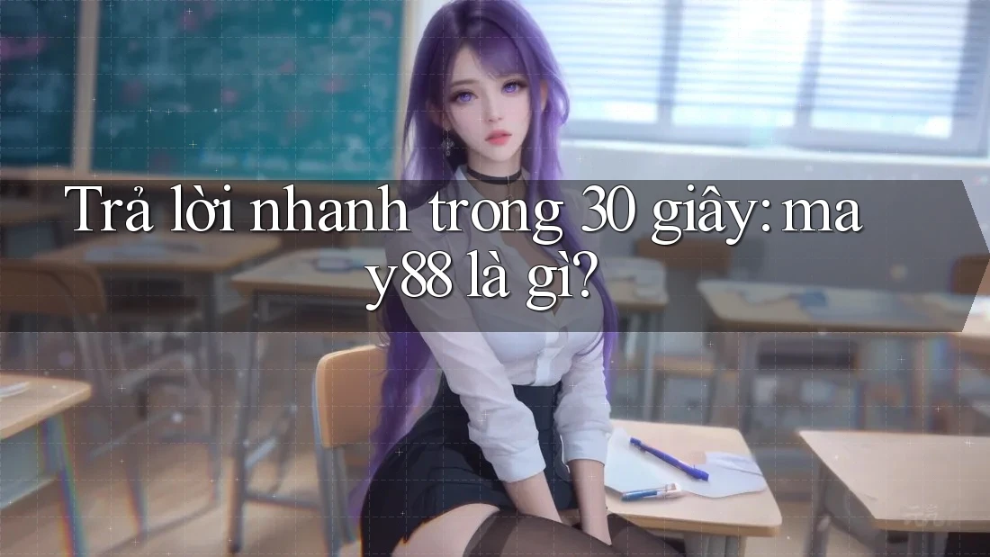 Trả lời nhanh trong 30 giây: may88 là gì?