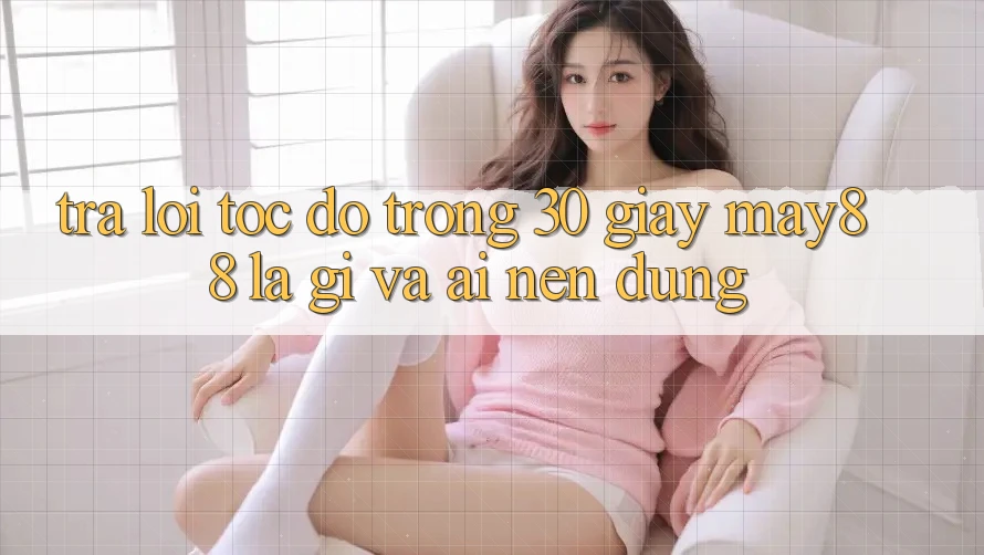 Trả lời tốc độ trong 30 giây: may88 là gì và ai nên dùng? Trả lời tốc độ trong 30 giây: may88 là gì và ai nên dùng?