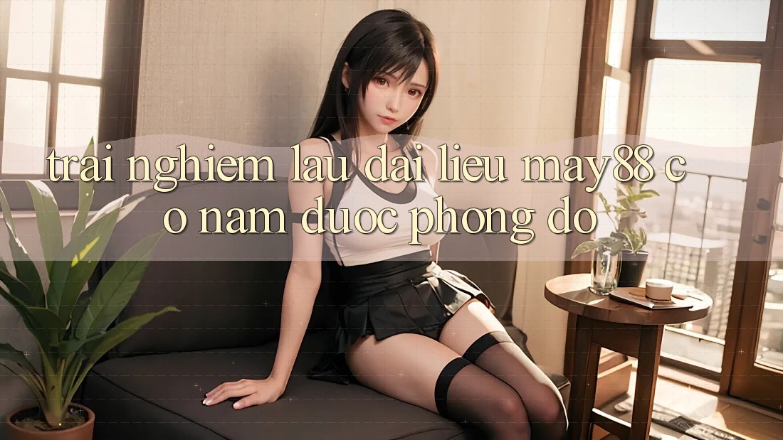 Trải nghiệm lâu dài – liệu may88 có nắm được phong độ? Trải nghiệm lâu dài – liệu may88 có nắm được phong độ?