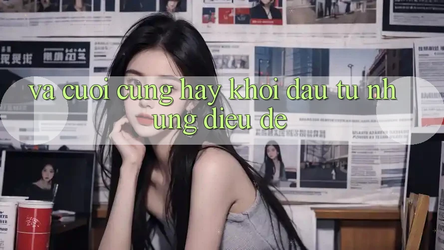 Và Cuối Cùng, Hãy Khởi đầu Từ Những Điều Dễ Và Cuối Cùng, Hãy Khởi đầu Từ Những Điều Dễ