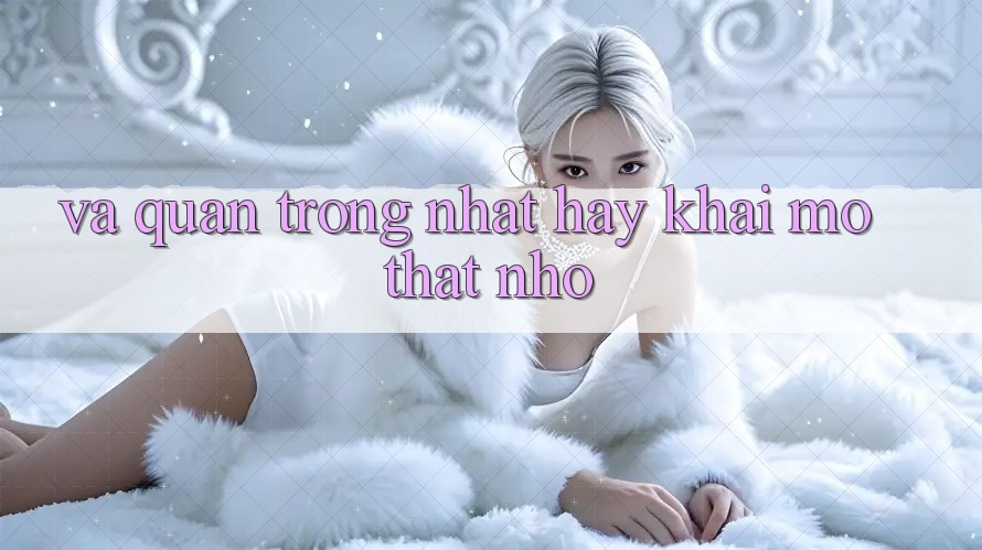 Và Quan Trọng Nhất: Hãy Khai mở Thật Nhỏ Và Quan Trọng Nhất: Hãy Khai mở Thật Nhỏ