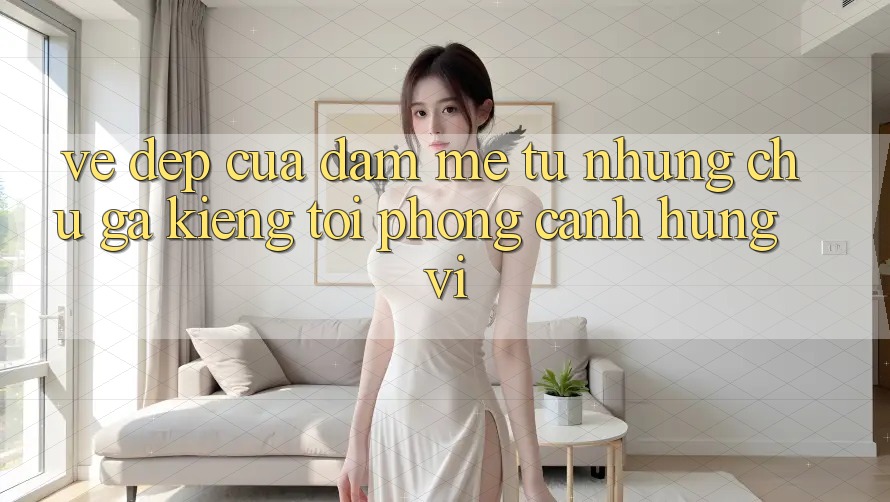 Vẻ Đẹp Của Đam Mê: Từ Những Chú Gà Kiểng Tới Phong Cảnh Hùng Vĩ Vẻ Đẹp Của Đam Mê: Từ Những Chú Gà Kiểng Tới Phong Cảnh Hùng Vĩ