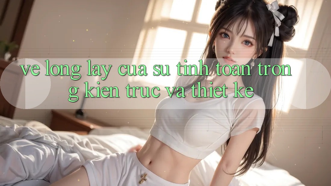 Vẻ Lộng lẫy Của Sự Tính Toán Trong Kiến Trúc Và Thiết Kế Vẻ Lộng lẫy Của Sự Tính Toán Trong Kiến Trúc Và Thiết Kế