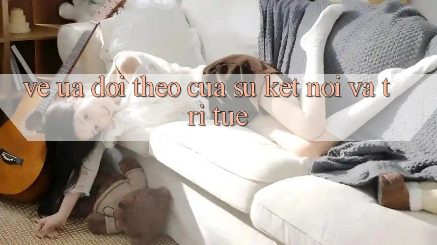 Vẻ Ưa dõi theo Của Sự Kết Nối Và Trí Tuệ Vẻ Ưa dõi theo Của Sự Kết Nối Và Trí Tuệ