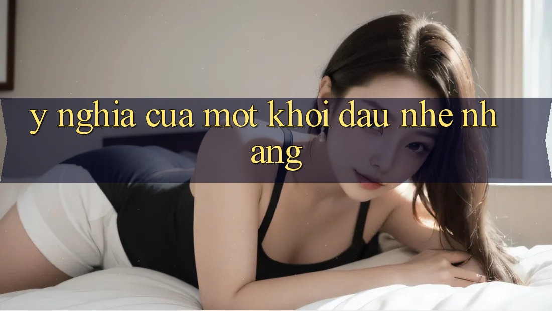 Ý Nghĩa Của Một Khởi Đầu Nhẹ nhàng Ý Nghĩa Của Một Khởi Đầu Nhẹ nhàng