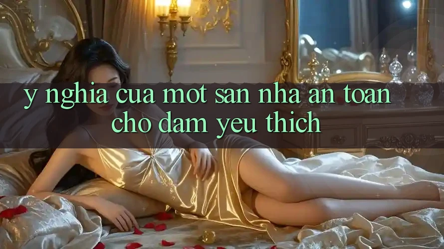 Ý Nghĩa Của Một “Sân Nhà An Toàn” Cho Đam Yêu thích Ý Nghĩa Của Một “Sân Nhà An Toàn” Cho Đam Yêu thích