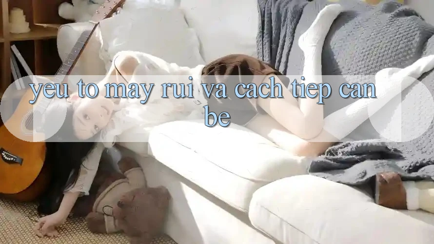 Yếu Tố May Rủi và Cách tiếp cận Bé Yếu Tố May Rủi và Cách tiếp cận Bé