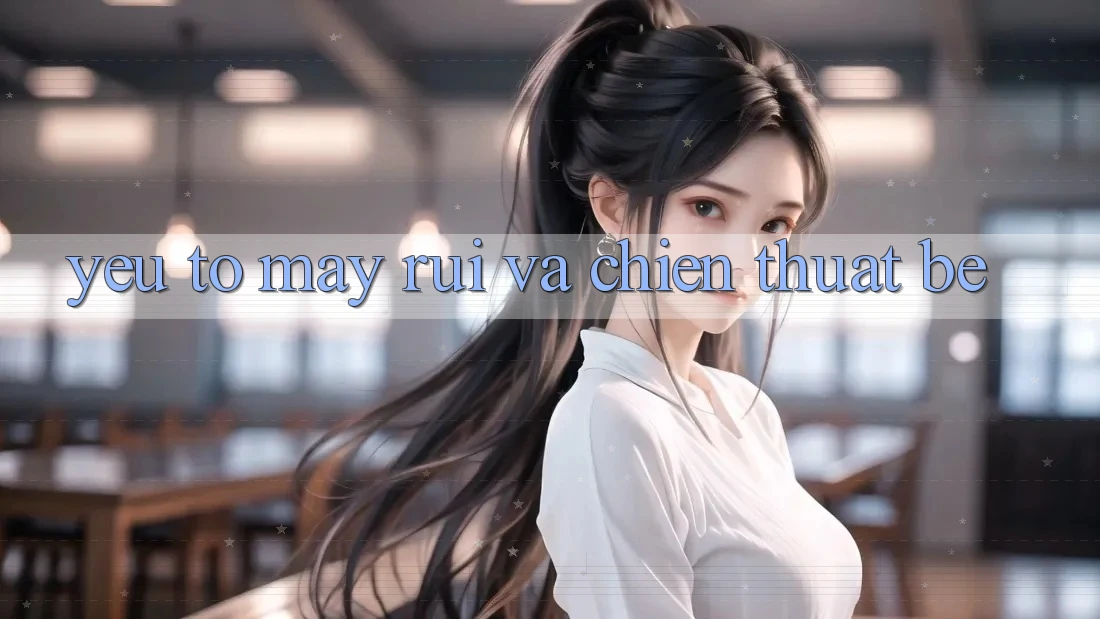 Yếu Tố May Rủi và Chiến Thuật Bé